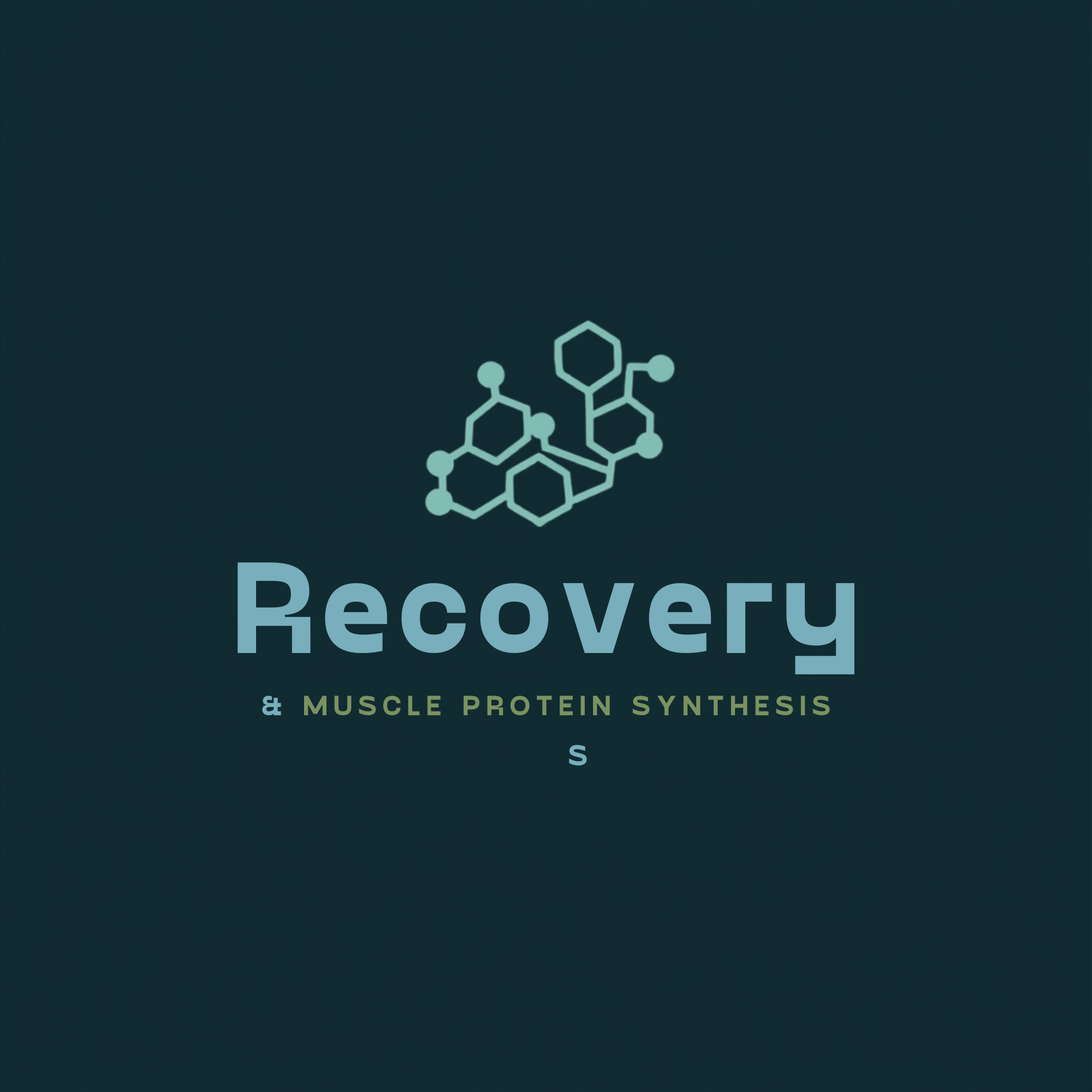 Recovery & Protein Synthesis C